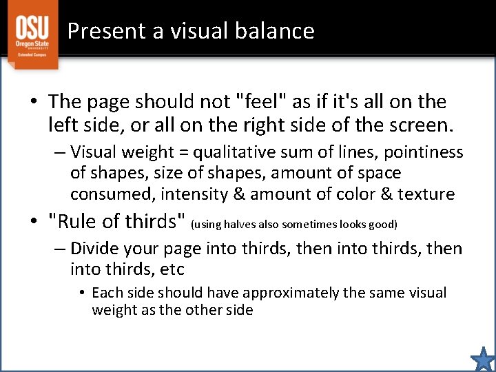 Present a visual balance • The page should not "feel" as if it's all