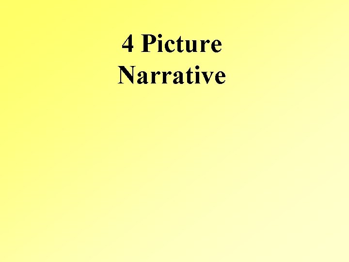 4 Picture Narrative 