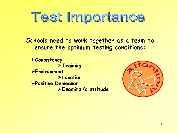 Schools need to work together as a team to ensure the optimum testing conditions: