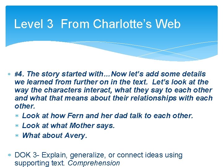 Level 3 From Charlotte’s Web #4. The story started with…Now let’s add some details