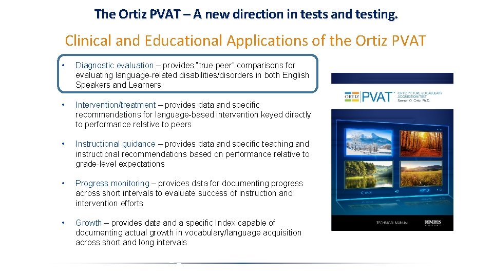 The Ortiz PVAT – A new direction in tests and testing. Clinical and Educational