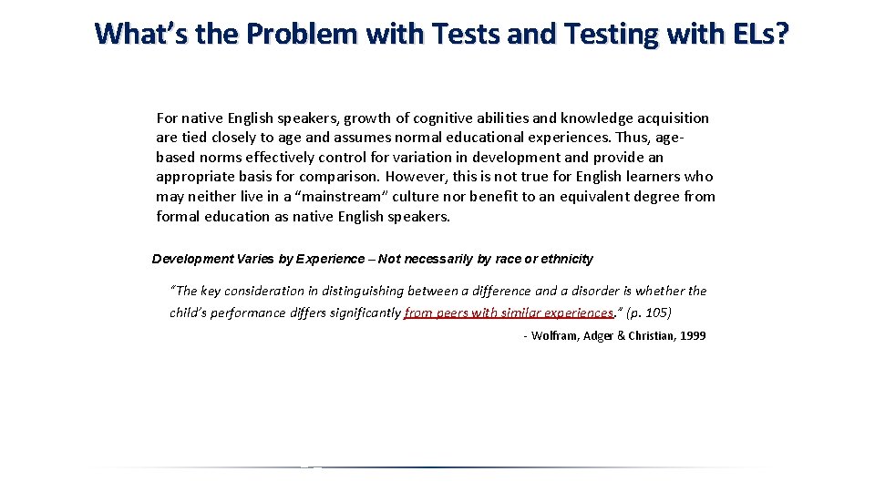 What’s the Problem with Tests and Testing with ELs? For native English speakers, growth