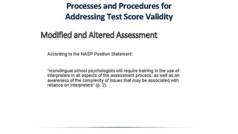 Processes and Procedures for Addressing Test Score Validity Modified and Altered Assessment According to