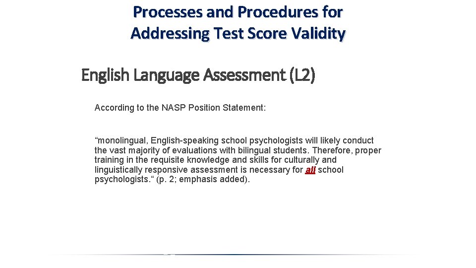 Processes and Procedures for Addressing Test Score Validity English Language Assessment (L 2) According