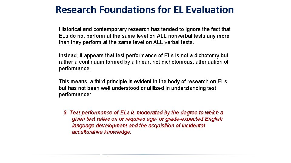 Research Foundations for EL Evaluation Historical and contemporary research has tended to ignore the