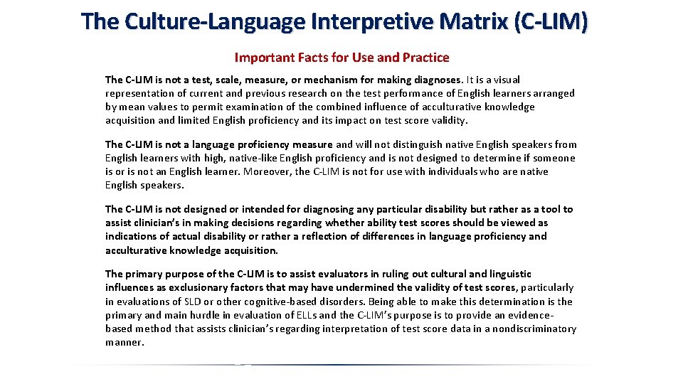 The Culture-Language Interpretive Matrix (C-LIM) Important Facts for Use and Practice The C-LIM is