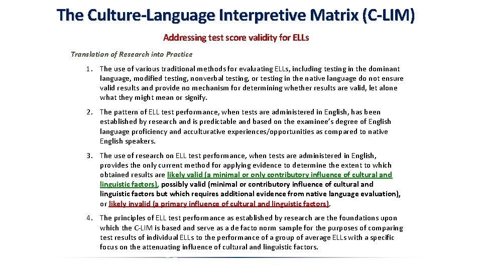 The Culture-Language Interpretive Matrix (C-LIM) Addressing test score validity for ELLs Translation of Research
