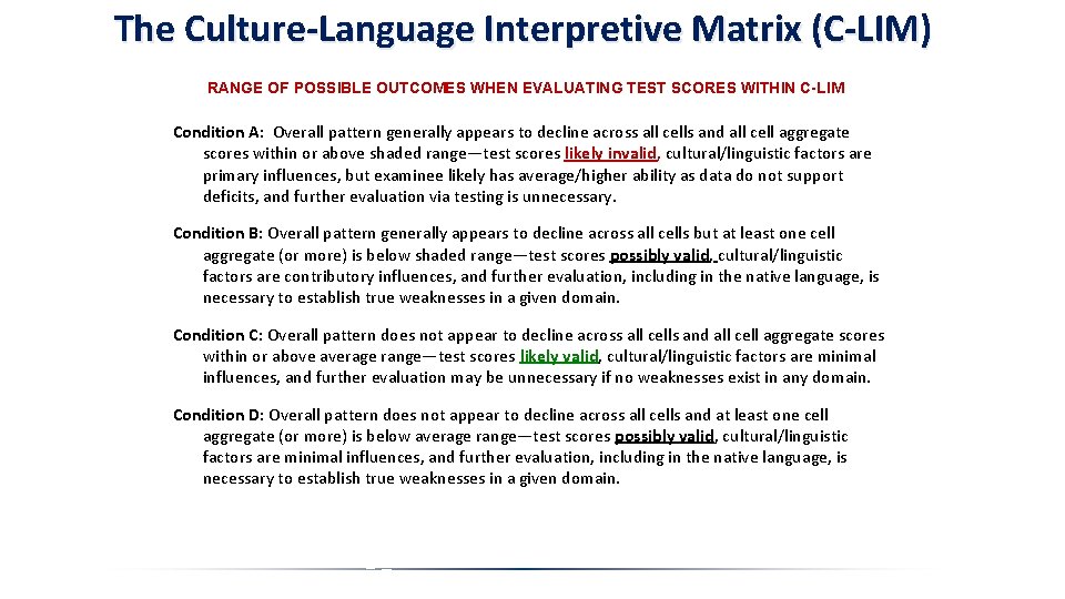 The Culture-Language Interpretive Matrix (C-LIM) RANGE OF POSSIBLE OUTCOMES WHEN EVALUATING TEST SCORES WITHIN