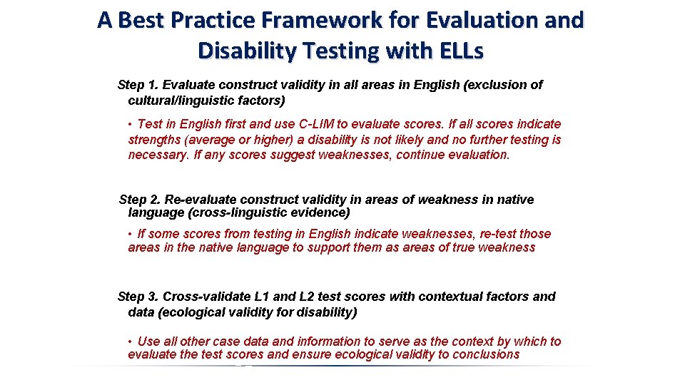 A Best Practice Framework for Evaluation and Disability Testing with ELLs Step 1. Evaluate