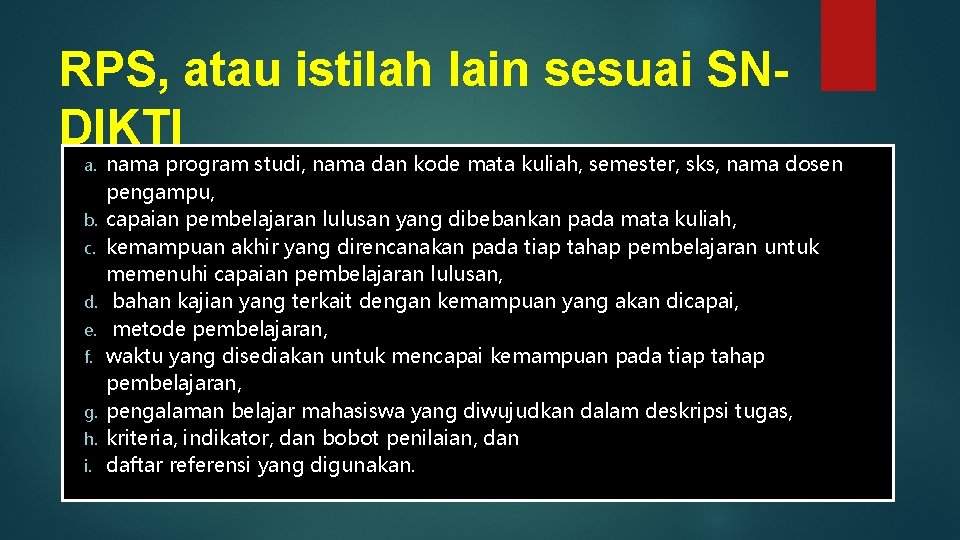 RPS, atau istilah lain sesuai SNDIKTI a. nama program studi, nama dan kode mata