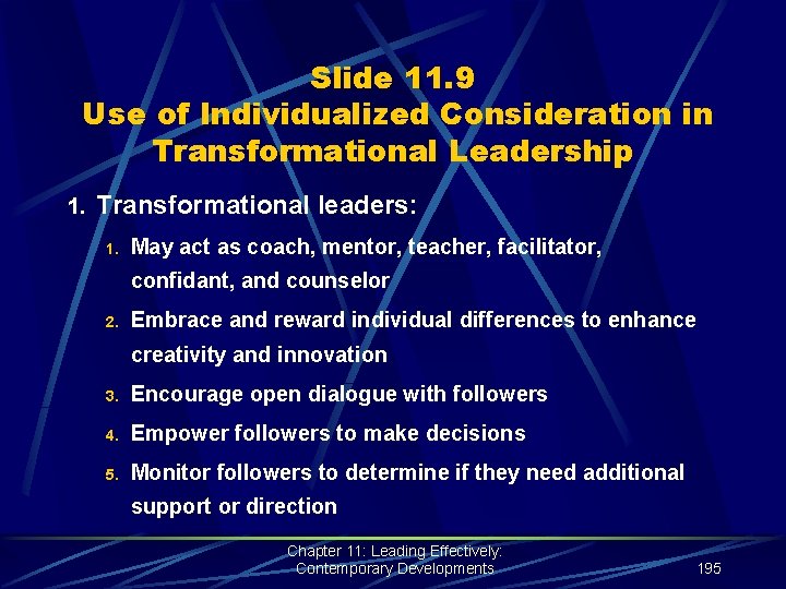 Slide 11. 9 Use of Individualized Consideration in Transformational Leadership 1. Transformational leaders: 1.