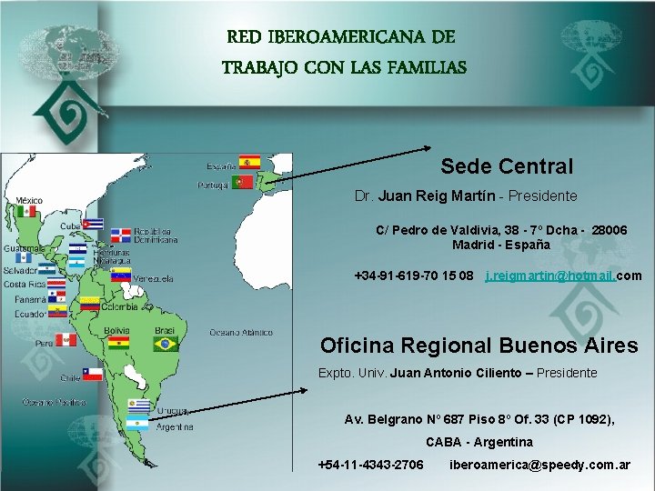 RED IBEROAMERICANA DE TRABAJO CON LAS FAMILIAS Sede Central Dr. Juan Reig Martín -