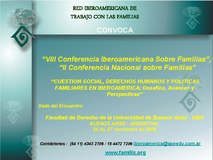 RED IBEROAMERICANA DE TRABAJO CON LAS FAMILIAS CONVOCA “VIII Conferencia Iberoamericana Sobre Familias”, “II