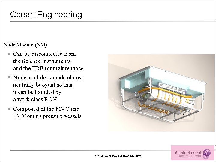 Ocean Engineering Node Module (NM) § Can be disconnected from the Science Instruments and