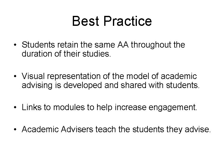 Best Practice • Students retain the same AA throughout the duration of their studies.