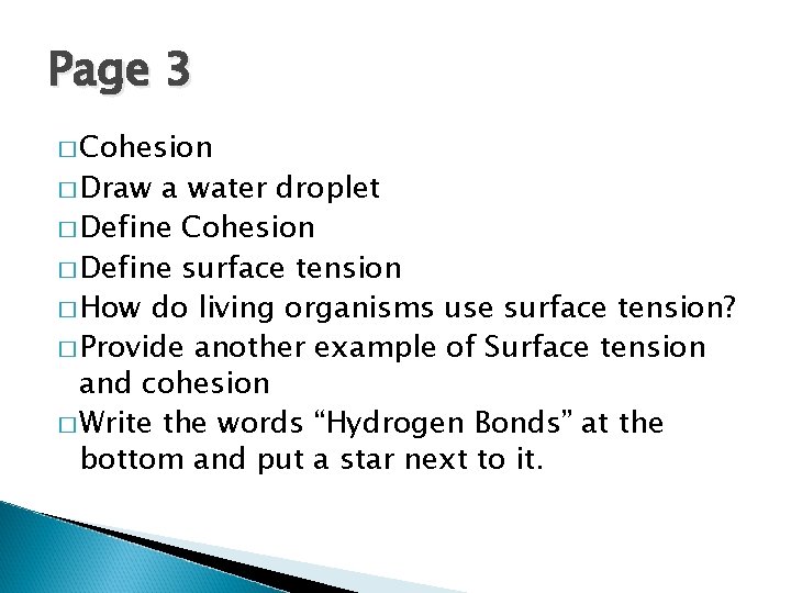 Page 3 � Cohesion � Draw a water droplet � Define Cohesion � Define