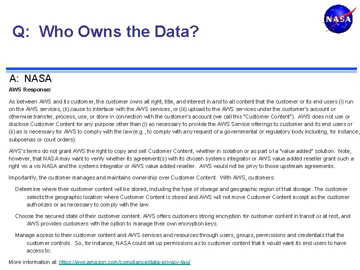 Q: Who Owns the Data? A: NASA AWS Response: As between AWS and its