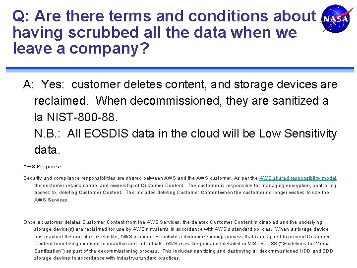 Q: Are there terms and conditions about having scrubbed all the data when we