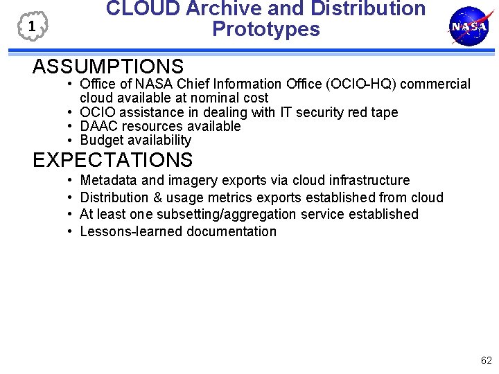 CLOUD Archive and Distribution Prototypes 1 ASSUMPTIONS • Office of NASA Chief Information Office