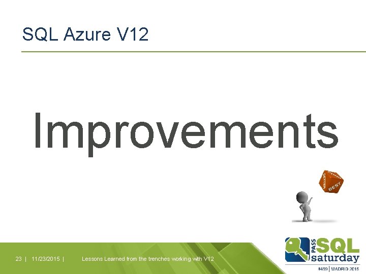 SQL Azure V 12 Improvements 23 | 11/23/2015 | Lessons Learned from the trenches