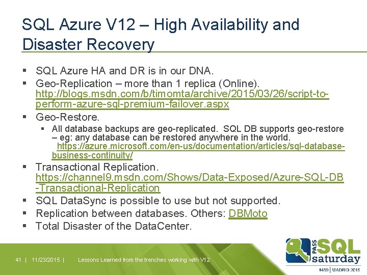 SQL Azure V 12 – High Availability and Disaster Recovery § SQL Azure HA