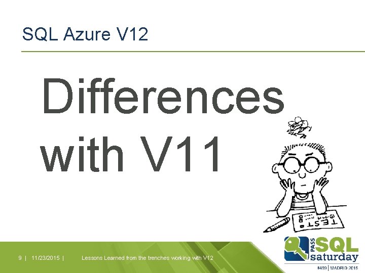 SQL Azure V 12 Differences with V 11 9 | 11/23/2015 | Lessons Learned