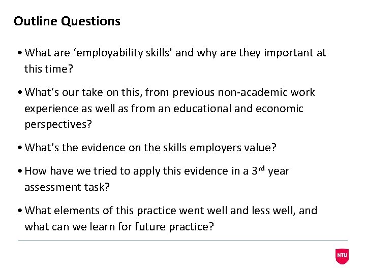 Outline Questions • What are ‘employability skills’ and why are they important at this