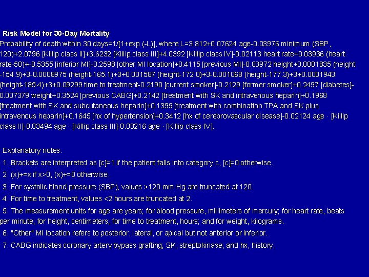 §Risk Model for 30 -Day Mortality Probability of death within 30 days=1/[1+exp (-L)], where