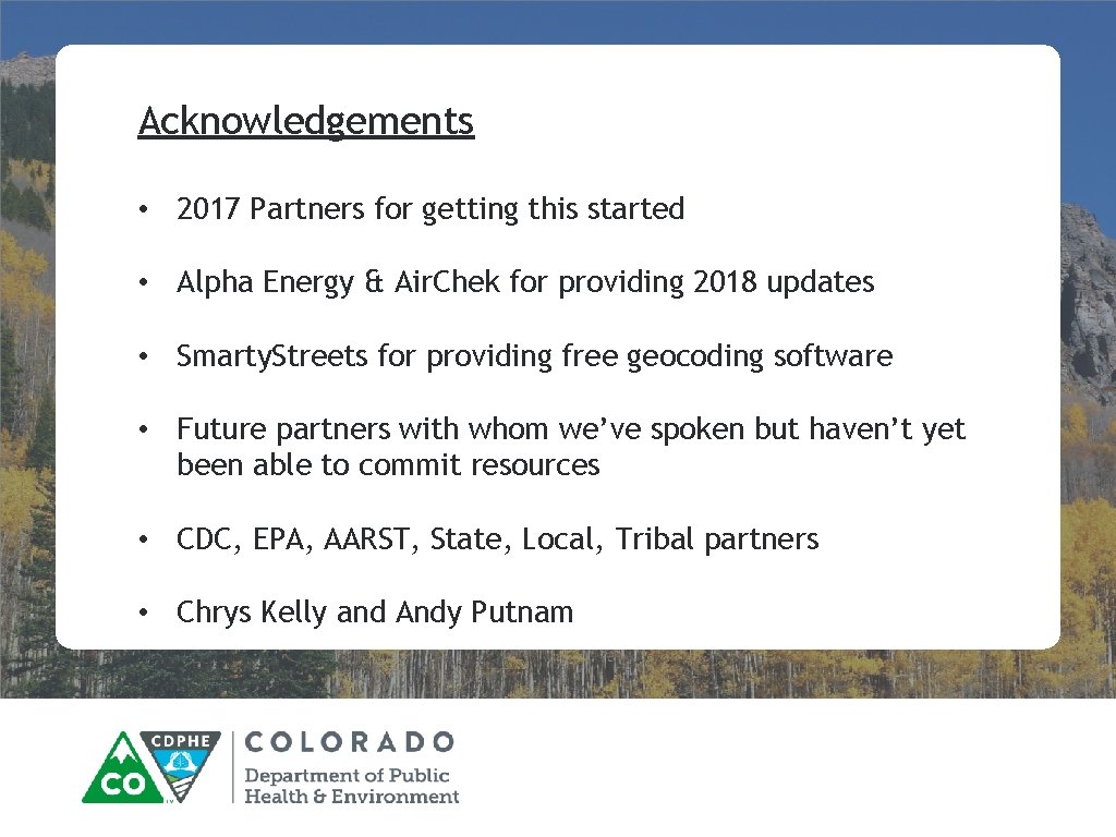 Acknowledgements • 2017 Partners for getting this started • Alpha Energy & Air. Chek