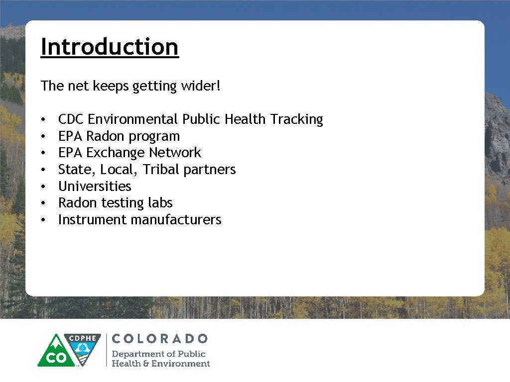 Introduction The net keeps getting wider! • • CDC Environmental Public Health Tracking EPA