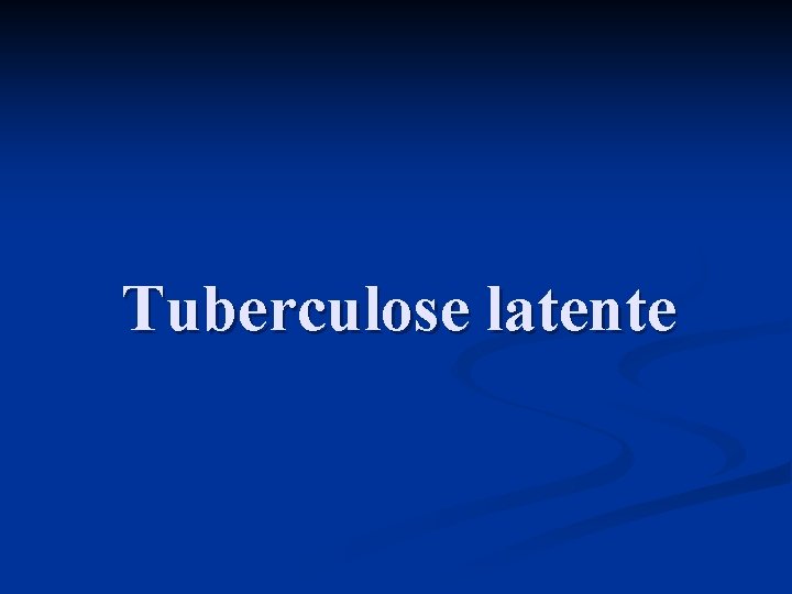 Tuberculose latente 