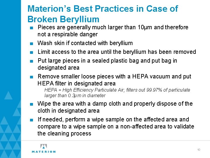 Materion’s Best Practices in Case of Broken Beryllium ■ Pieces are generally much larger