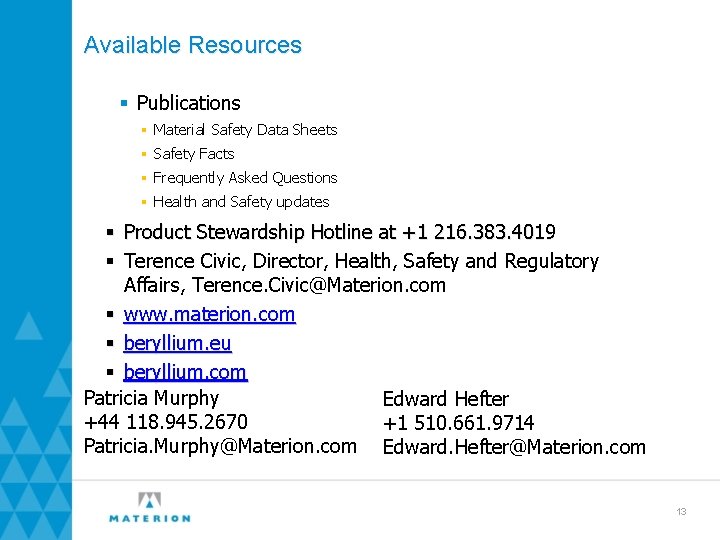 Available Resources § Publications § Material Safety Data Sheets § Safety Facts § Frequently