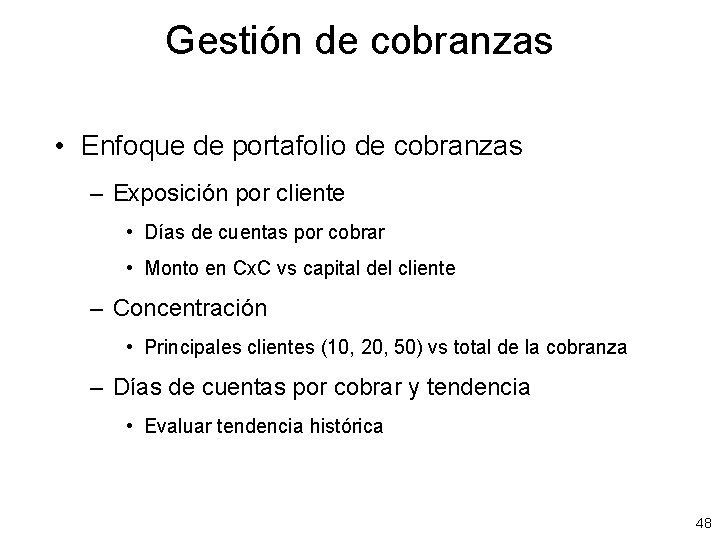 Gestión de cobranzas • Enfoque de portafolio de cobranzas – Exposición por cliente •