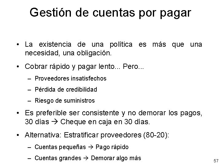 Gestión de cuentas por pagar • La existencia de una política es más que