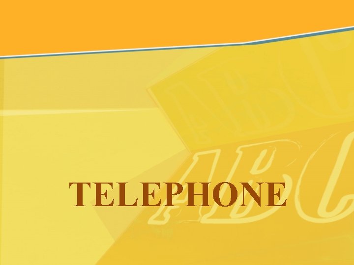 TELEPHONE 