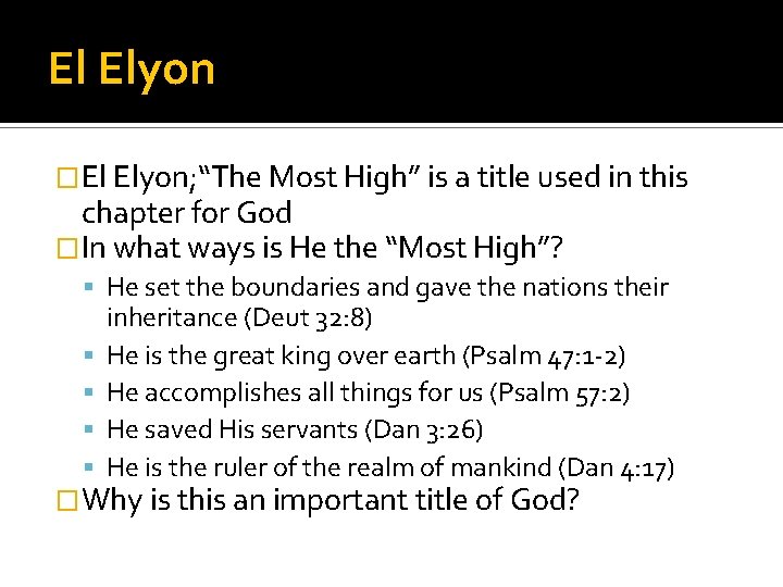 El Elyon �El Elyon; “The Most High” is a title used in this chapter