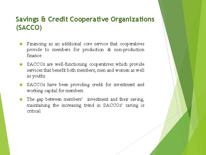 Savings & Credit Cooperative Organizations (SACCO) Financing as an additional core service that cooperatives