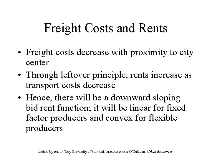 Freight Costs and Rents • Freight costs decrease with proximity to city center •