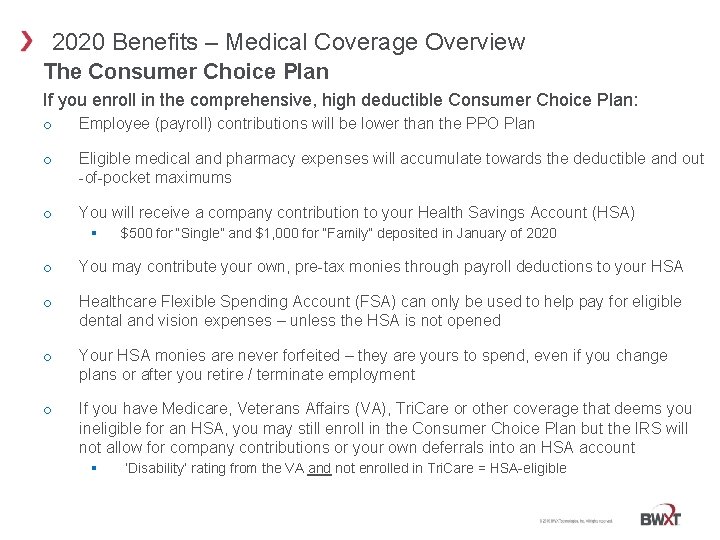 2020 Benefits – Medical Coverage Overview The Consumer Choice Plan If you enroll in