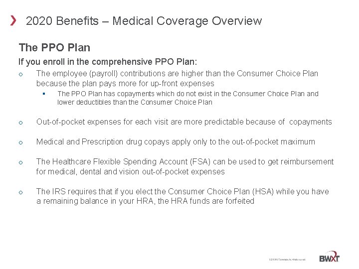 2020 Benefits – Medical Coverage Overview The PPO Plan If you enroll in the