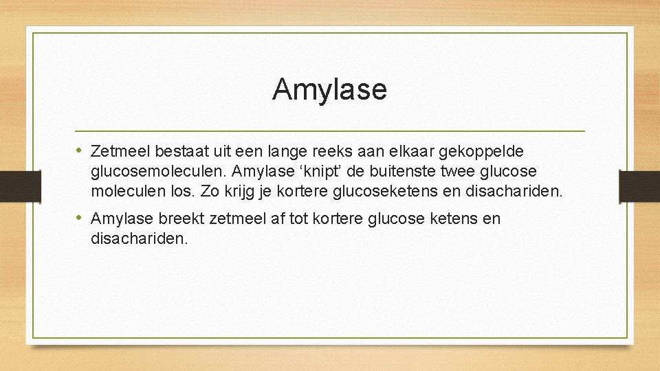 Amylase • Zetmeel bestaat uit een lange reeks aan elkaar gekoppelde glucosemoleculen. Amylase ‘knipt’