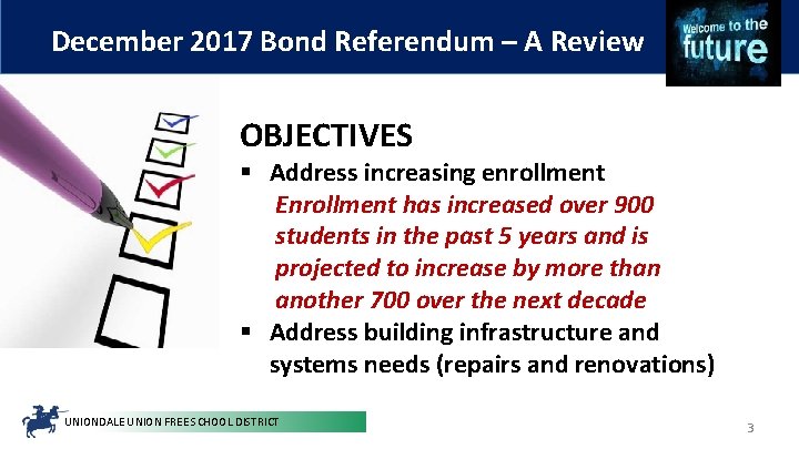 December 2017 Bond Referendum – A Review OBJECTIVES § Address increasing enrollment Enrollment has