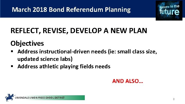 March 2018 Bond Referendum Planning REFLECT, REVISE, DEVELOP A NEW PLAN Objectives § Address