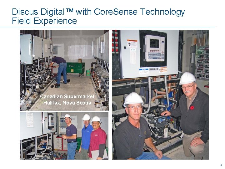 Discus Digital™ with Core. Sense Technology Field Experience Canadian Supermarket Halifax, Nova Scotia 4