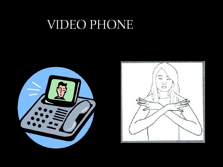 VIDEO PHONE 