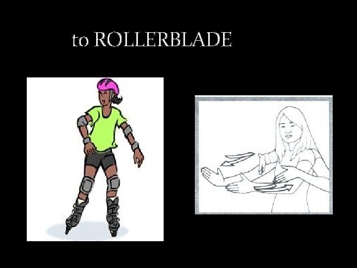 to ROLLERBLADE 