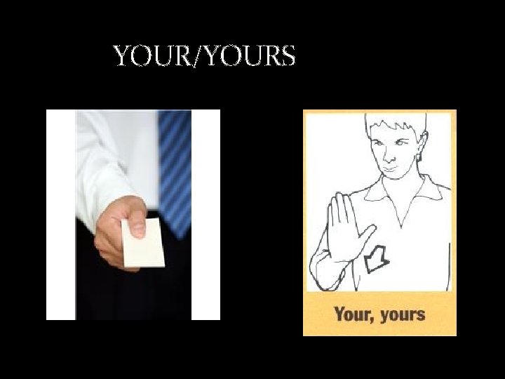 YOUR/YOURS 