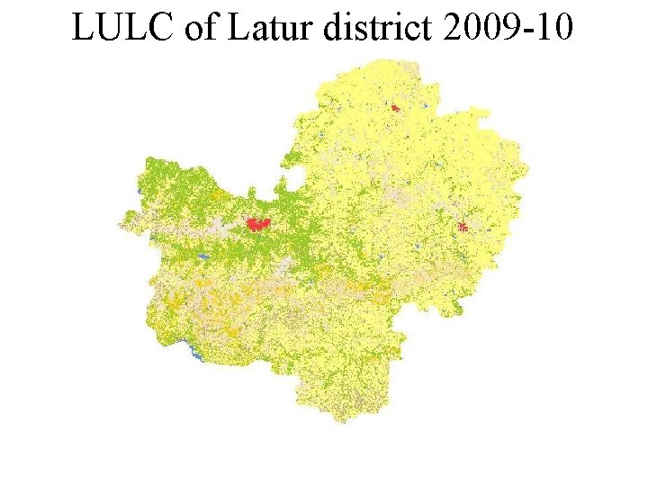 LULC of Latur district 2009 -10 