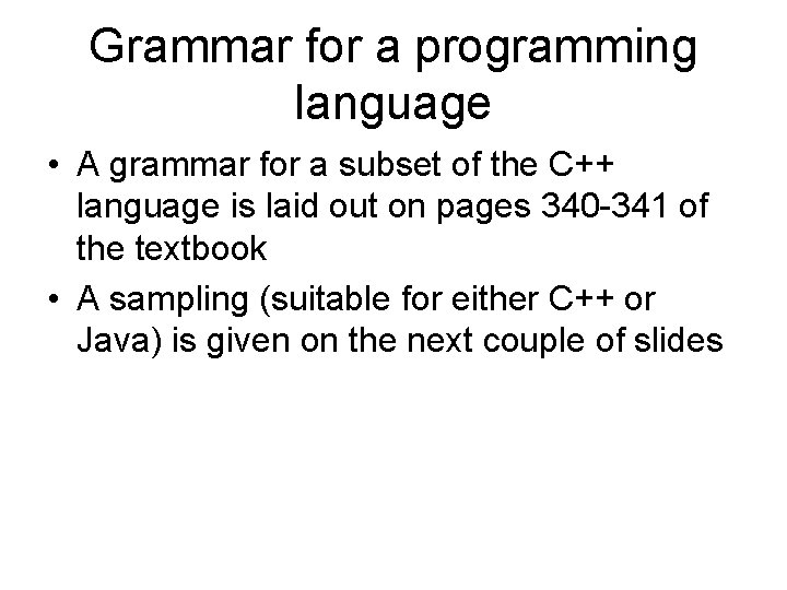 Grammar for a programming language • A grammar for a subset of the C++